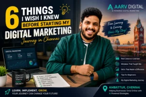 6 Things I Wish I Knew Before Starting My Digital Marketing Course in Chennai